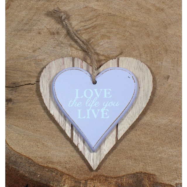 Drewniane serce "Love the life you live" -"Pokochaj życie, którym żyjesz"; wym.:12/12 cm